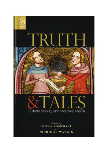 Truth and Tales: Cultural Mobility and Medieval Media