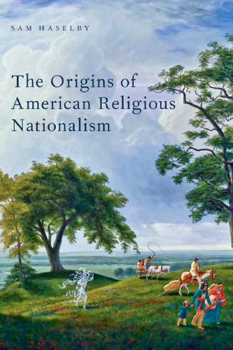The Origins of American Religious Nationalism