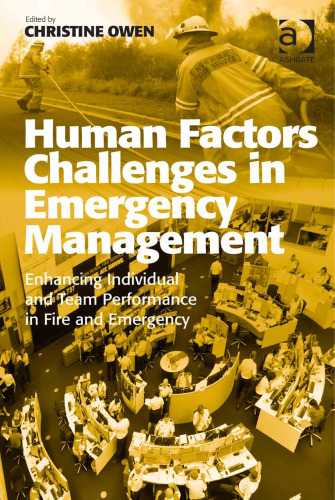 Human Factors Challenges in Emergency Management: Enhancing Individual and Team Performance in Fire and Emergency Services