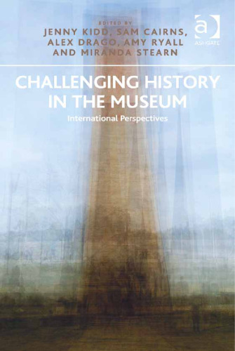 Challenging History in the Museum: International Perspectives