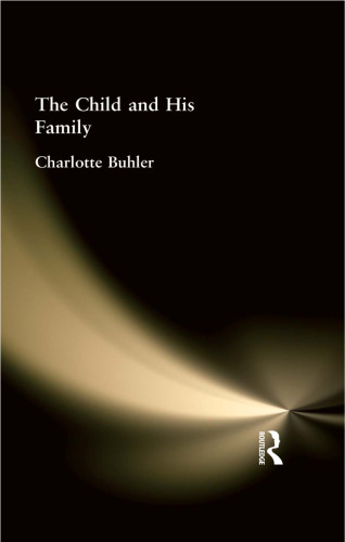 International Library of Psychology: The Child and His Family