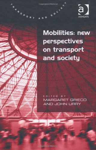 Mobilities: new perspectives on transport and society