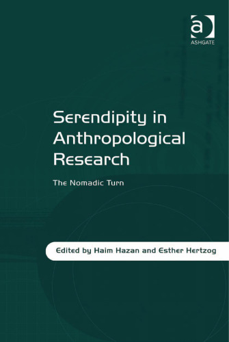 Serendipity in Anthropological Research: The Nomadic Turn