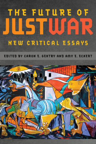 The Future of Just War: New Critical Essays