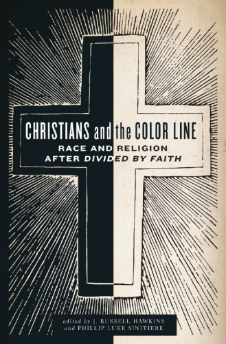 Christians and the Color Line: Race and Religion after Divided by Faith