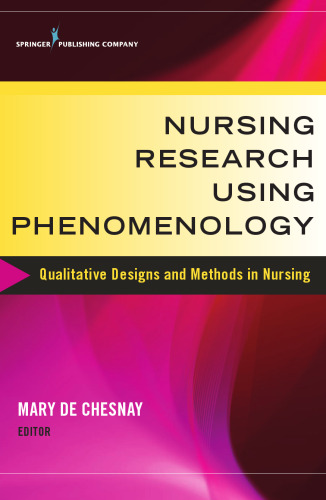Nursing Research Using Phenomenology: Qualitative Designs and Methods in Nursing