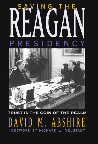 Saving the Reagan Presidency: Trust Is the Coin of the Realm