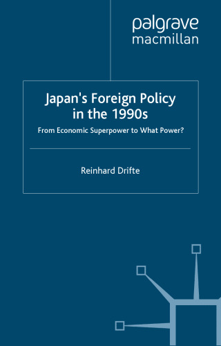 Japan's Foreign Policy in the 1990s: From Economic Superpower to What Power?