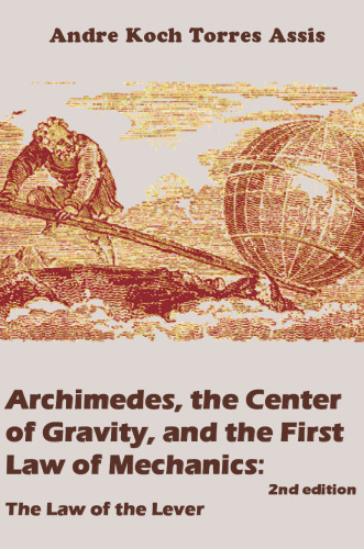 Archimedes, the Center of Gravity, and the First Law of Mechanics: The Law of the Lever