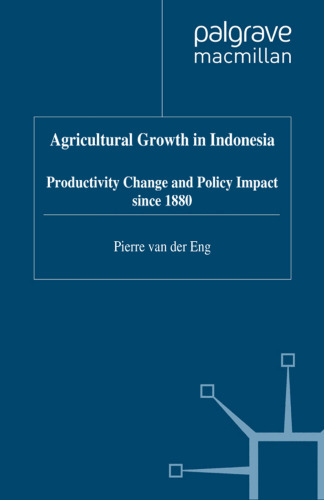 Agricultural Growth in Indonesia: Productivity Change and Policy Impact Since 1880