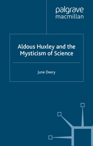 Aldous Huxley and the Mysticism of Science