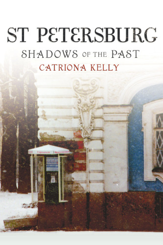 St Petersburg: Shadows of the Past
