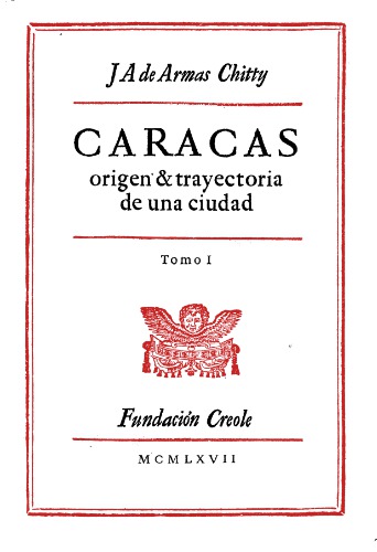 Caracas: Origen y trayectoria de una ciudad