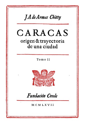 Caracas: Origen y trayectoria de una ciudad