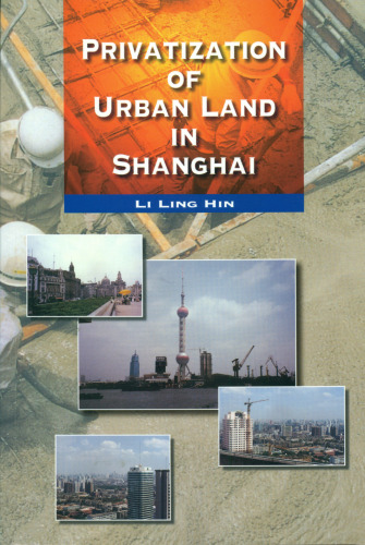 Privatization of Urban Land in Shanghai