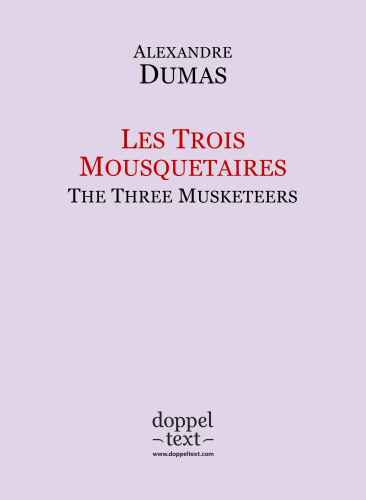 Les Trois Mousquetaires / The Three Musketeers - Bilingual French-English Edition / Edition bilingue français-anglais (French Edition)