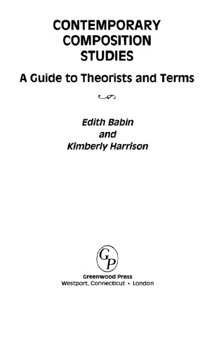 Contemporary Composition Studies: A Guide to Theorists and Terms