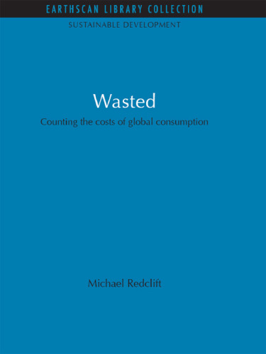 Wasted: Counting the Costs of Global Consumption