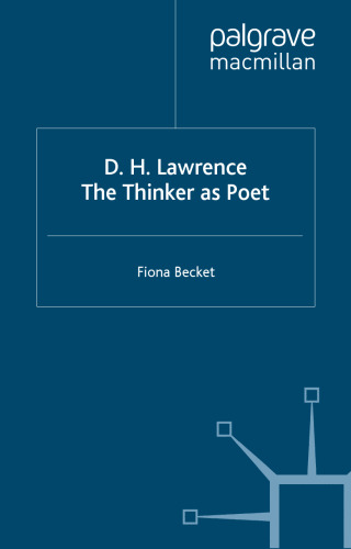 D H Lawrence: The Thinker as Poet