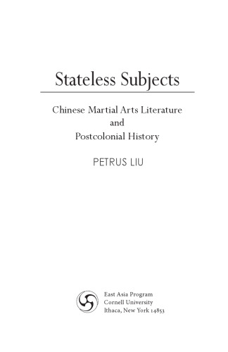Stateless Subjects: Chinese Martial Arts Literature and Postcolonial History