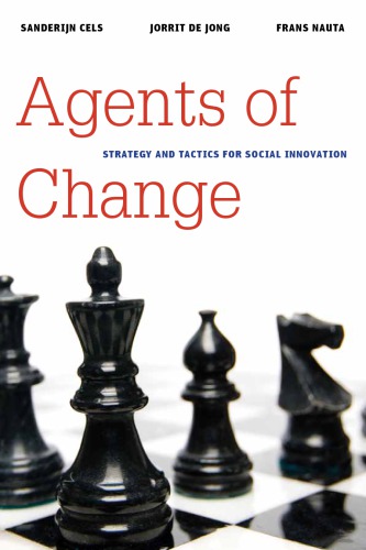 Agents of Change : Strategy and Tactics for Social Innovation