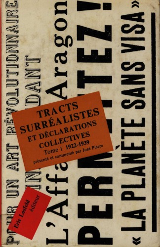 Tracts surréalistes et déclarations collectives: 1922-1969. Tome 1, 1922-1939