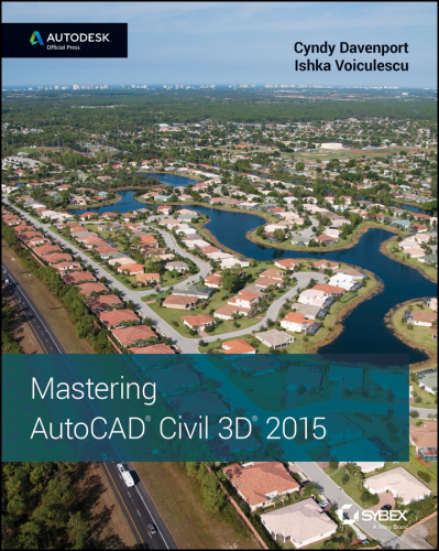 Mastering AutoCAD Civil 3D 2015  Autodesk Official Press