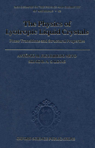The Physics of Lyotropic Liquid Crystals: Phase Transitions and Structural Properties 