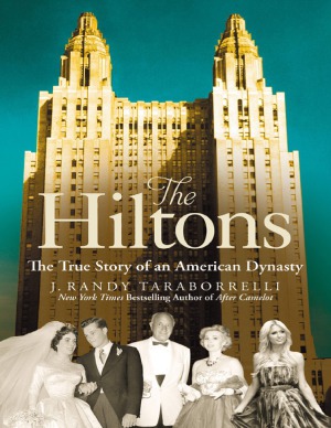 The Hiltons  The True Story of an American Dynasty