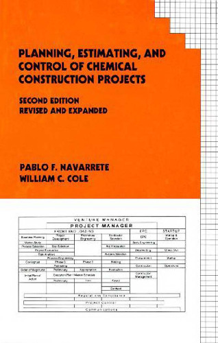 Planning, Estimating, and Control of Chemical Construction Projects