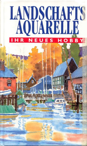 Landschafts Aquarelle. Ihr neues Hobby (Landscape watercolors. My new hobby)