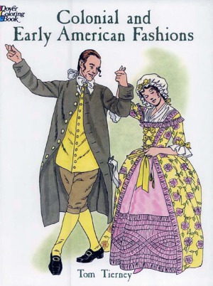 Colonial and Early American Fashions (Dover Fashion Coloring Book)