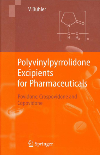 Polyvinylpyrrolidone Excipients for Pharmaceuticals: Povidone, Crospovidone and Copovidone