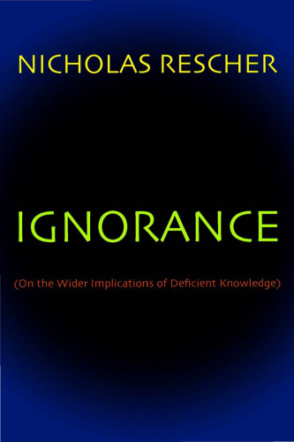 Ignorance: On the Wider Implications of Deficient Knowledge