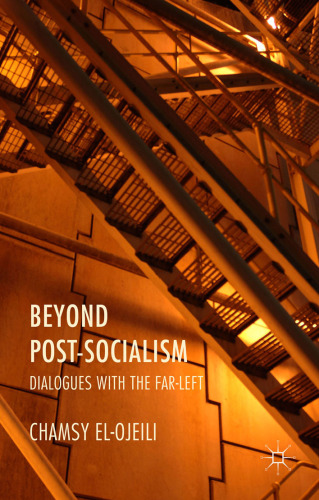 Beyond Post-Socialism: Dialogues with the Far-Left