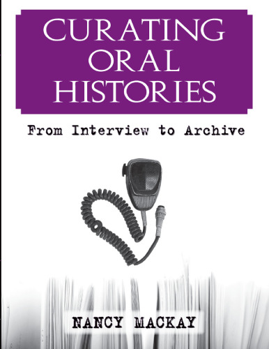 Curating Oral Histories: From Interview to Archive
