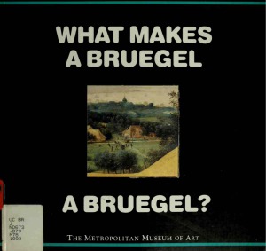 What makes a Bruegel a Bruegel