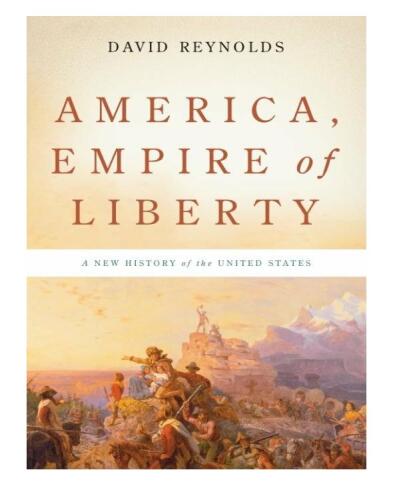 America, Empire of Liberty: A New History of the United States