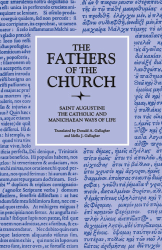 Saint Augustine: The Catholic and Manichaean Ways of Life (The Fathers of the Church: A New Translation Volume 56)