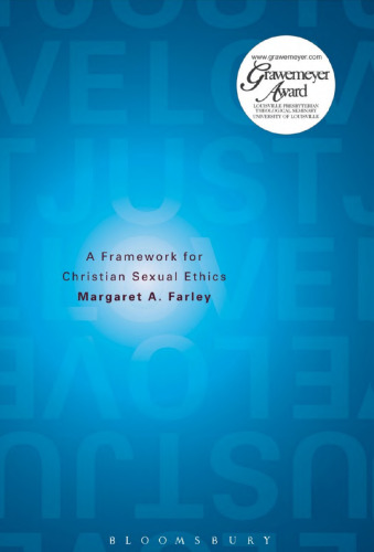Just Love: A Framework for Christian Sexual Ethics