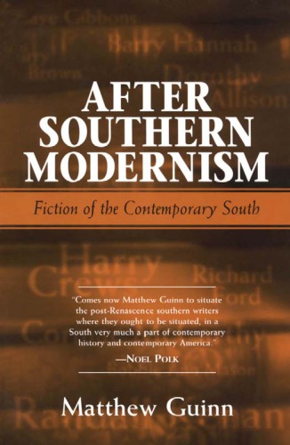 After Southern Modernism: Fiction of the Contemporary South