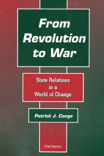 From Revolution to War: State Relations in a World of Change