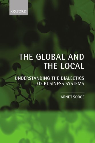 The Global and the Local: Understanding the Dialectics of Business Systems