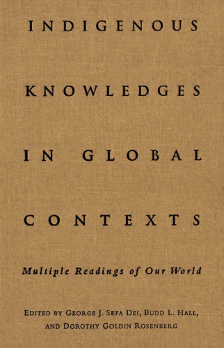Indigenous Knowledges in Global Contexts: Multiple Readings of Our Worlds