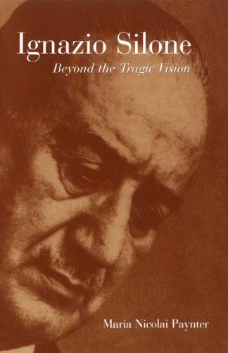 Ignazio Silone: Beyond the Tragic Vision