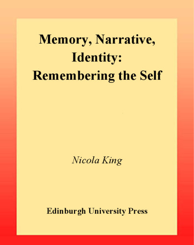Memory, Narrative, Identity: Remembering the Self
