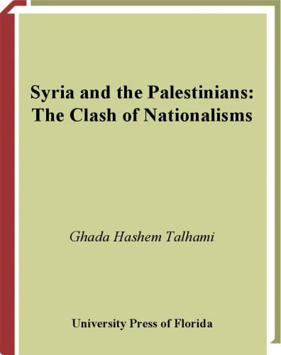 Syria and the Palestinians: The Clash of Nationalisms