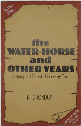 The Water Horse and Other Years. A History of 17th and 18th Century Tibet