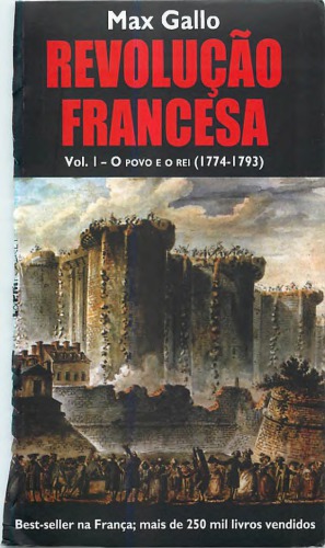 Revolução Francesa. O Povo E O Rei 1774-1793 - Volume I.