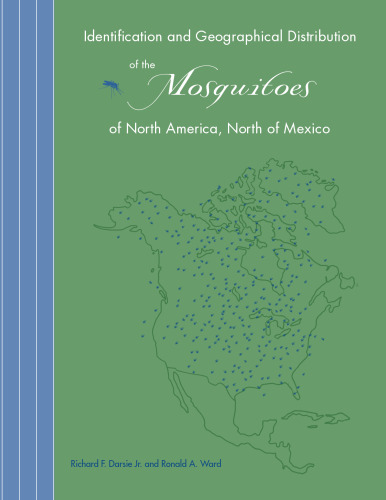 Identification and Geographical Distribution of the Mosquitoes of North America, North of Mexico